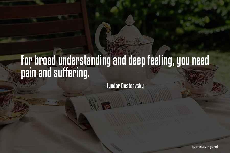 Feelings And Understanding Quotes By Fyodor Dostoevsky