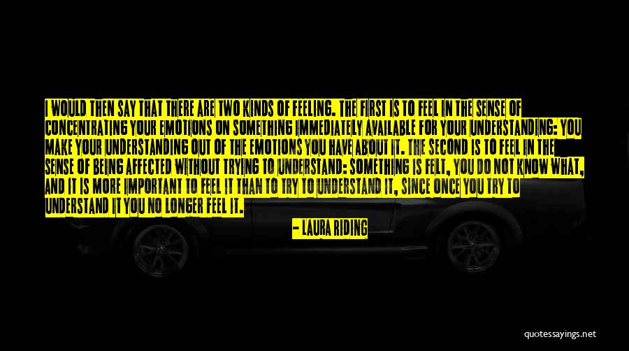 Feelings And Understanding Quotes By Laura Riding