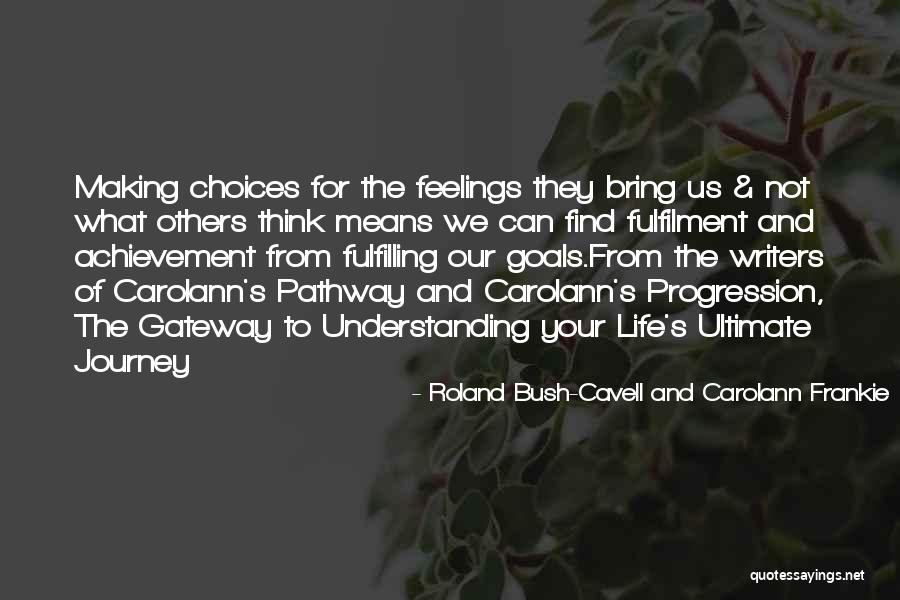 Feelings And Understanding Quotes By Roland Bush-Cavell And Carolann Frankie