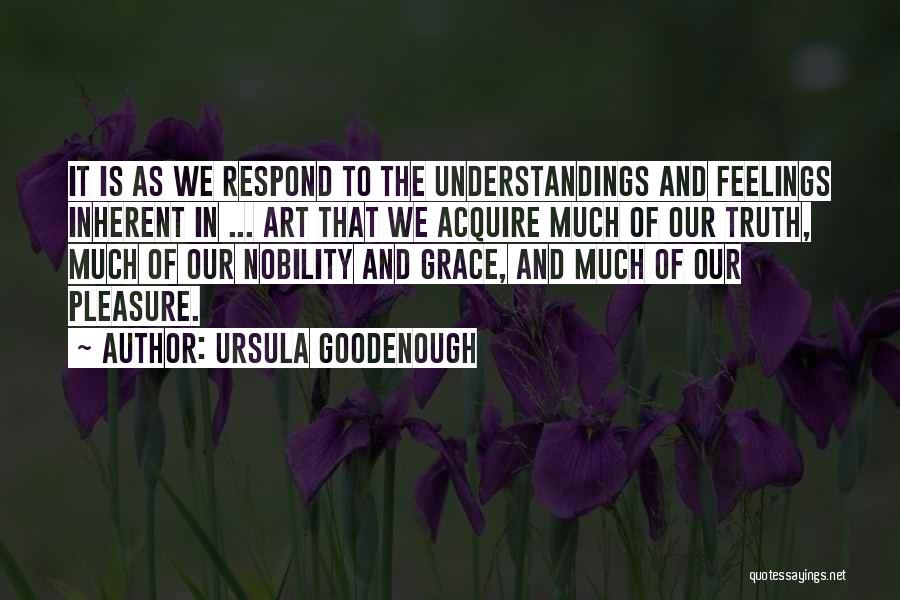 Feelings And Understanding Quotes By Ursula Goodenough