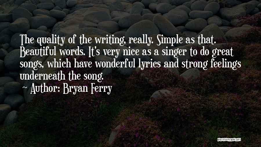 Feelings And Words Quotes By Bryan Ferry