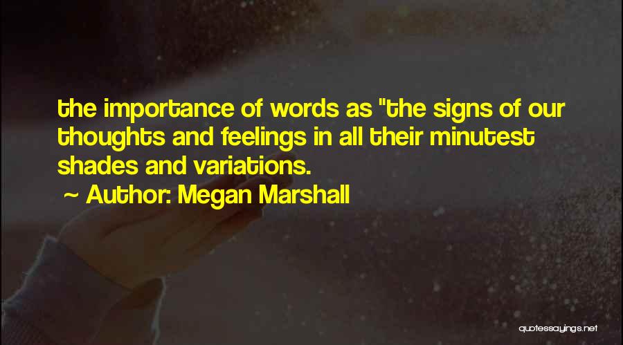 Feelings And Words Quotes By Megan Marshall