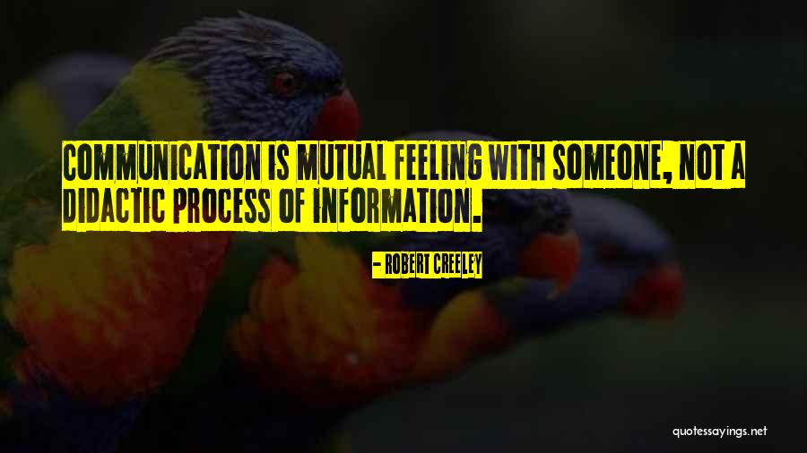 Feelings Are Mutual Quotes By Robert Creeley Feelings Are Mutual Quotes By Robert Creeley