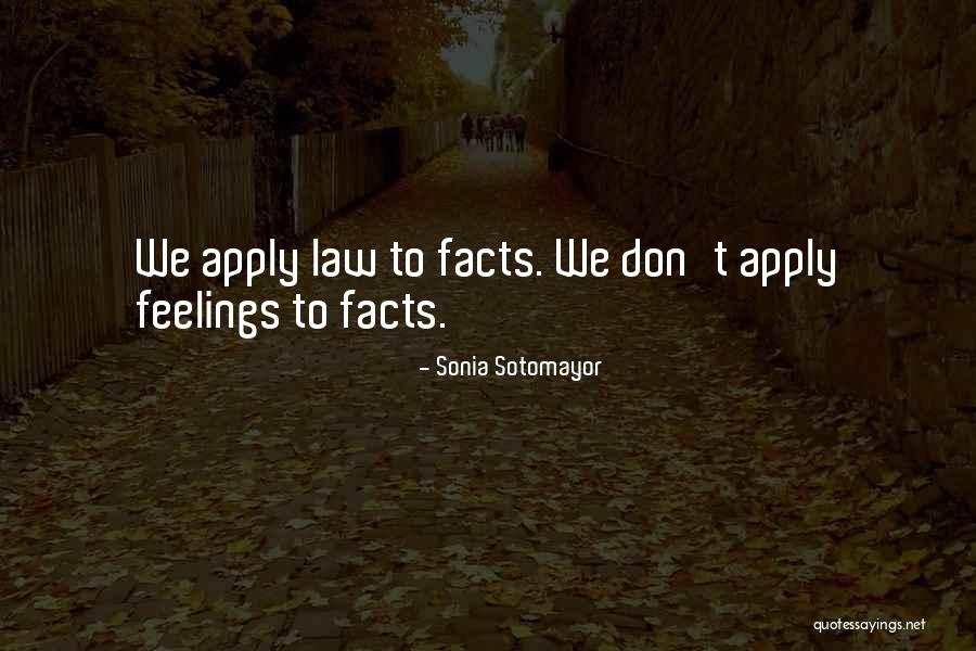 Feelings Are Not Facts Quotes By Sonia Sotomayor Feelings Are Not Facts Quotes By Sonia Sotomayor