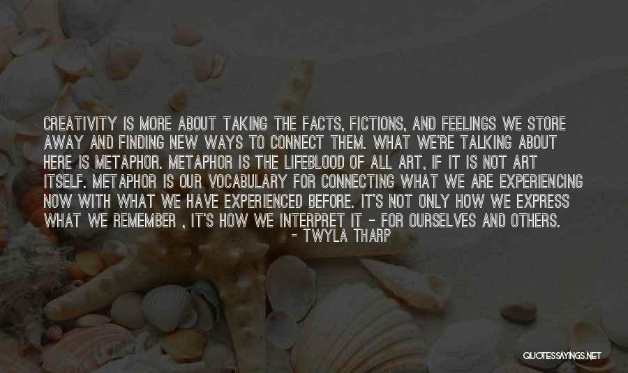 Feelings Are Not Facts Quotes By Twyla Tharp Feelings Are Not Facts Quotes By Twyla Tharp