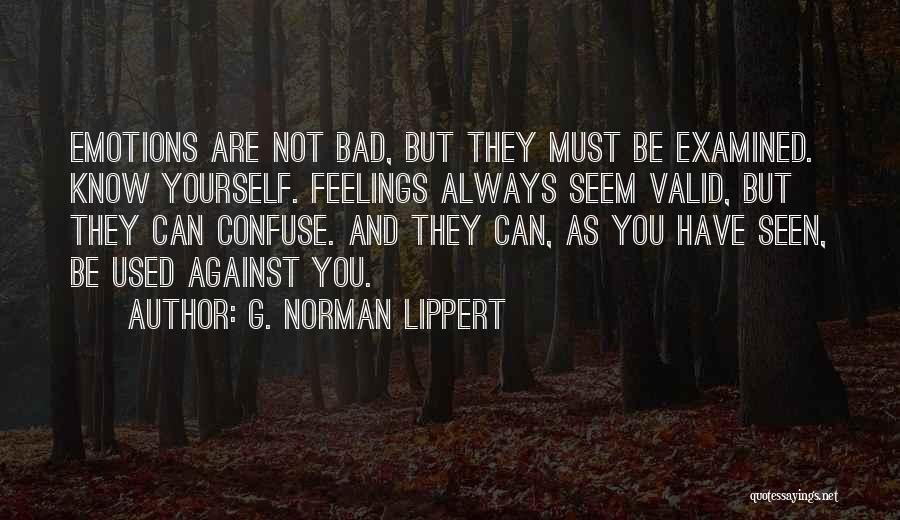 Feelings Are Valid Quotes By G. Norman Lippert