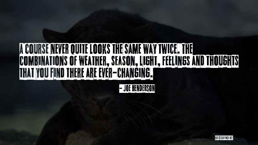 Feelings Changing For Someone Quotes By Joe Henderson Feelings Changing For Someone Quotes By Joe Henderson