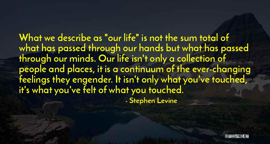 Feelings Changing For Someone Quotes By Stephen Levine Feelings Changing For Someone Quotes By Stephen Levine