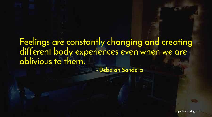 Feelings Changing Quotes By Deborah Sandella