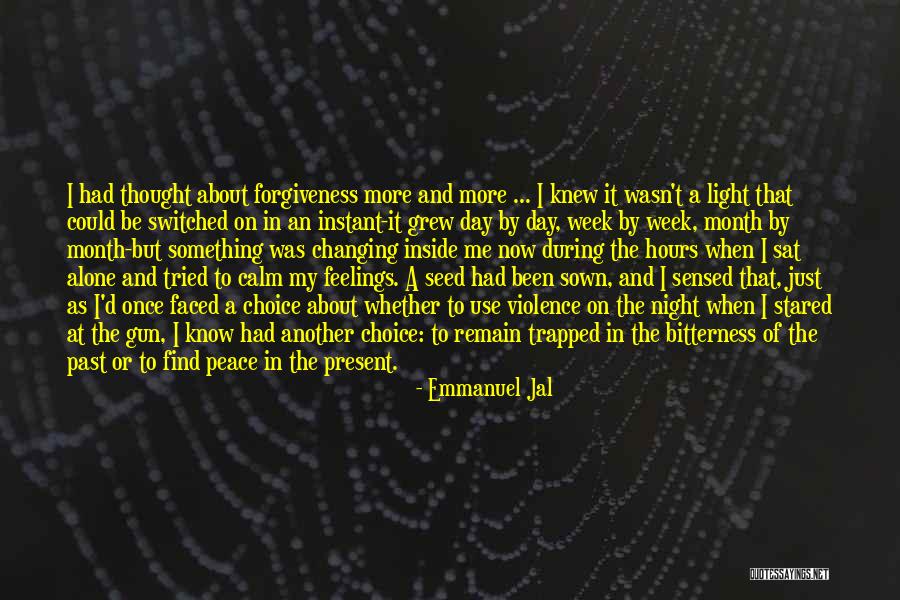 Feelings Changing Quotes By Emmanuel Jal