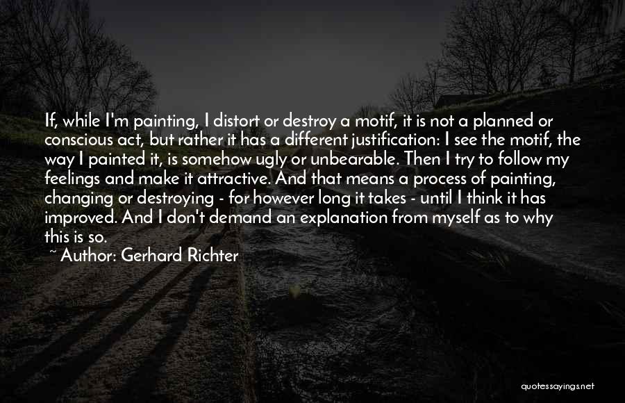 Feelings Changing Quotes By Gerhard Richter