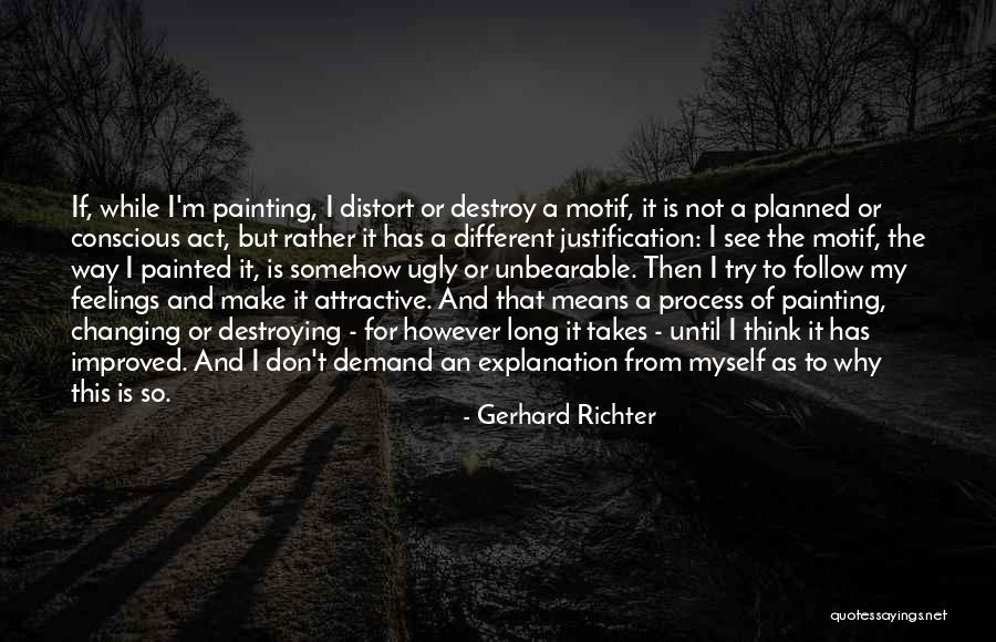 Feelings Changing Quotes By Gerhard Richter