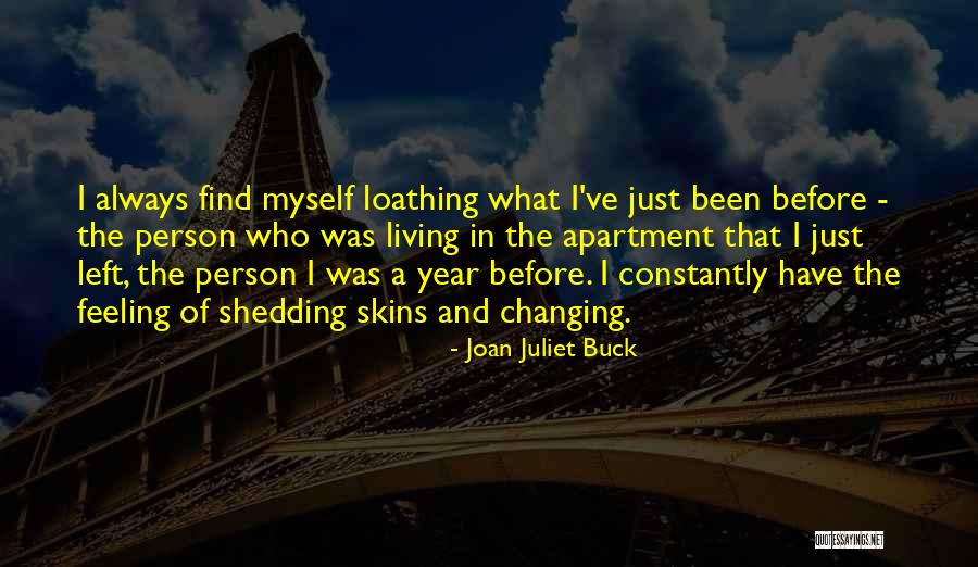 Feelings Changing Quotes By Joan Juliet Buck