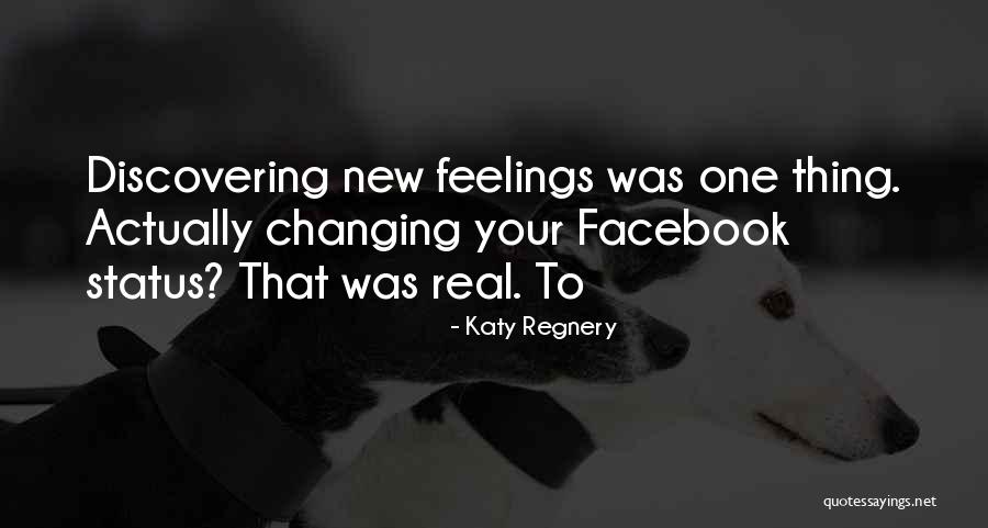 Feelings Changing Quotes By Katy Regnery