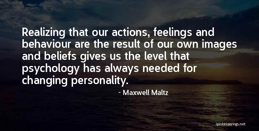 Feelings Changing Quotes By Maxwell Maltz