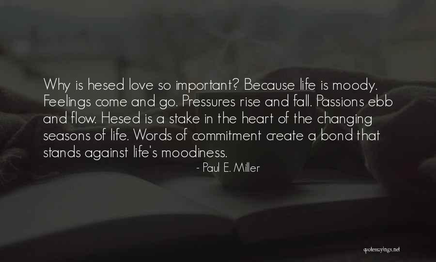 Feelings Changing Quotes By Paul E. Miller