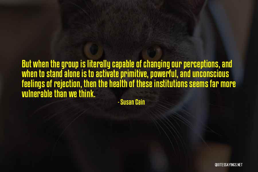 Feelings Changing Quotes By Susan Cain