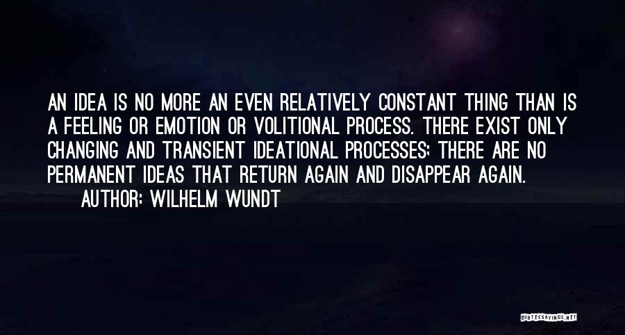 Feelings Changing Quotes By Wilhelm Wundt