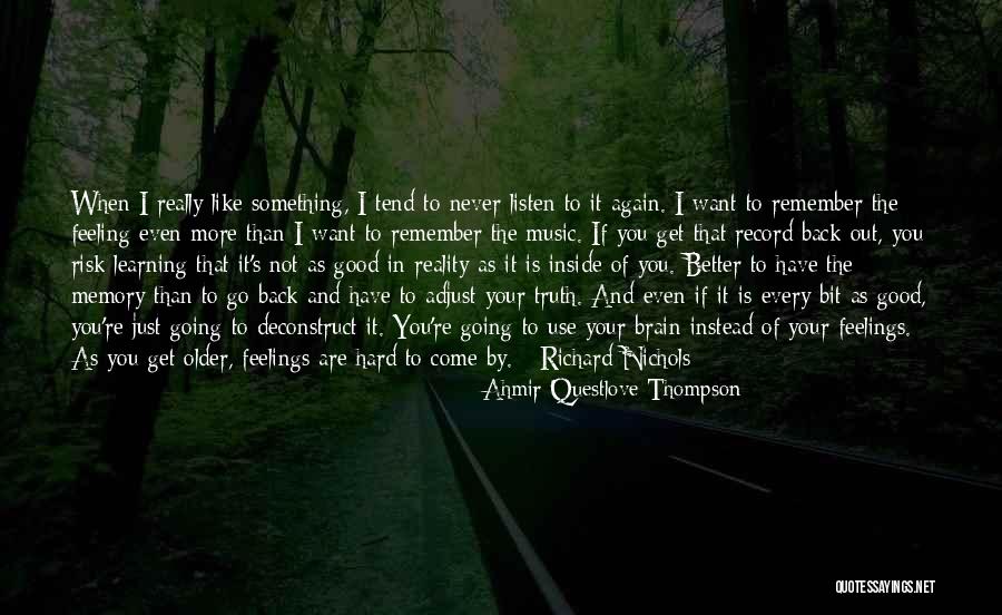 Feelings Come Back Quotes By Ahmir Questlove Thompson