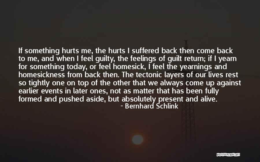 Feelings Come Back Quotes By Bernhard Schlink