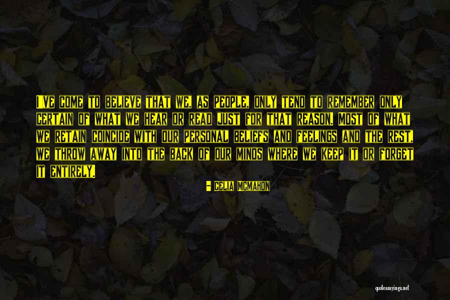 Feelings Come Back Quotes By Celia Mcmahon