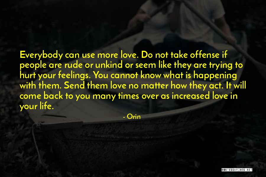 Feelings Come Back Quotes By Orin