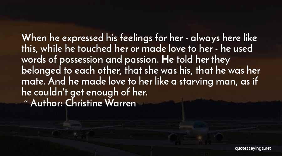 Feelings Expressed Quotes By Christine Warren