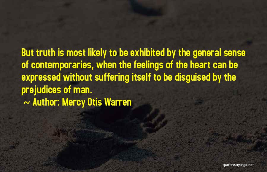 Feelings Expressed Quotes By Mercy Otis Warren