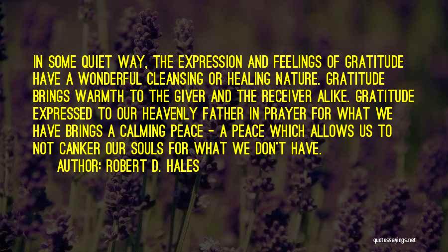 Feelings Expressed Quotes By Robert D. Hales