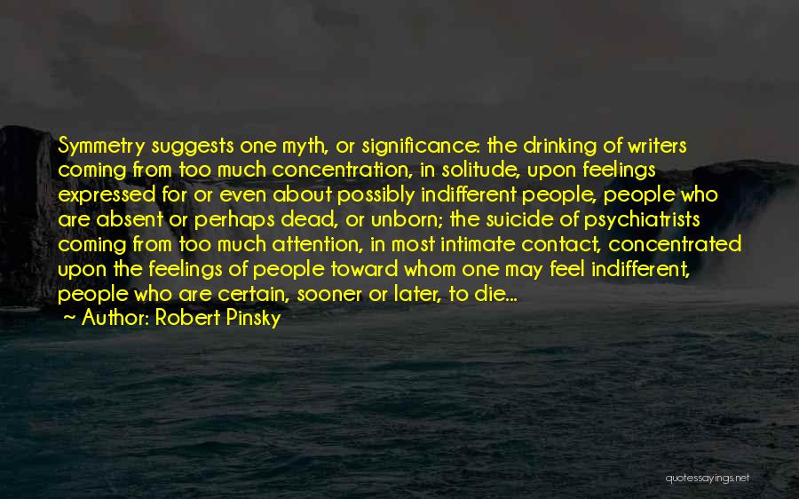 Feelings Expressed Quotes By Robert Pinsky