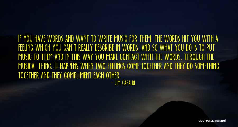 Feelings For Each Other Quotes By Jim Capaldi Feelings For Each Other Quotes By Jim Capaldi