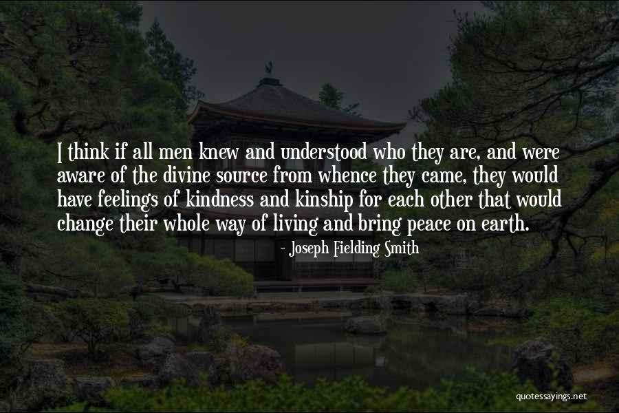 Feelings For Each Other Quotes By Joseph Fielding Smith Feelings For Each Other Quotes By Joseph Fielding Smith