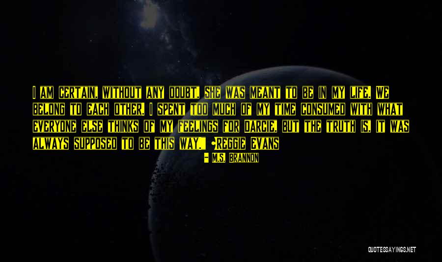 Feelings For Each Other Quotes By M.S. Brannon Feelings For Each Other Quotes By M.S. Brannon
