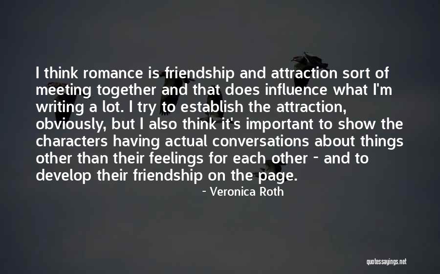 Feelings For Each Other Quotes By Veronica Roth Feelings For Each Other Quotes By Veronica Roth