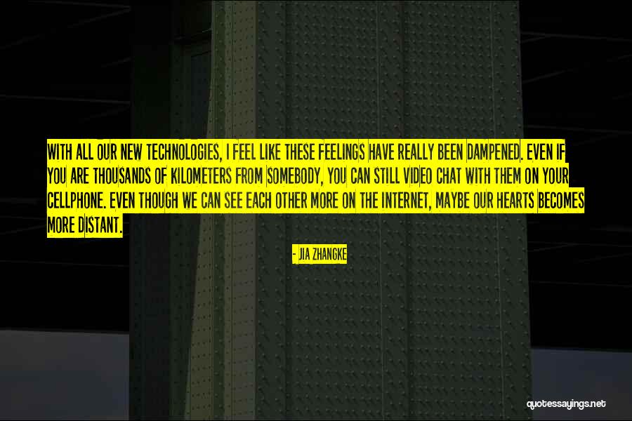 Feelings From Heart Quotes By Jia Zhangke