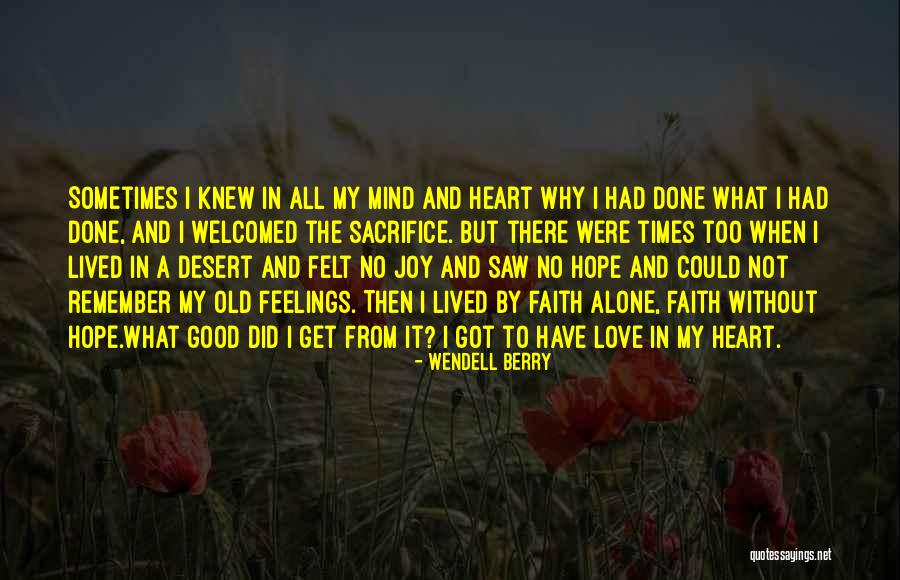Feelings From Heart Quotes By Wendell Berry