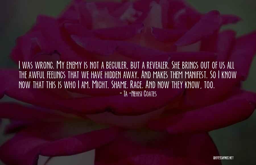 Feelings Hidden Quotes By Ta-Nehisi Coates Feelings Hidden Quotes By Ta-Nehisi Coates