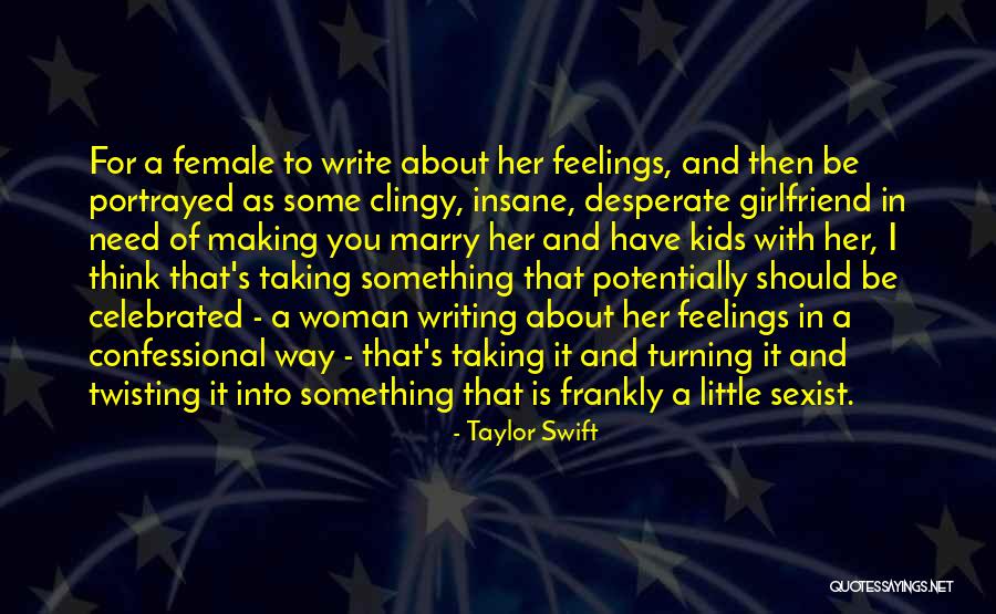 Feelings I Have For You Quotes By Taylor Swift Feelings I Have For You Quotes By Taylor Swift