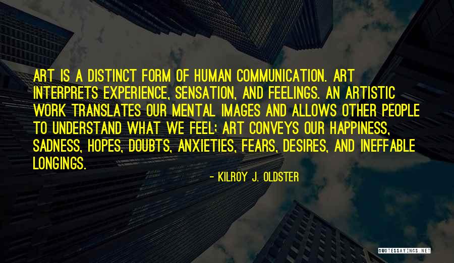 Feelings Images And Quotes By Kilroy J. Oldster Feelings Images And Quotes By Kilroy J. Oldster