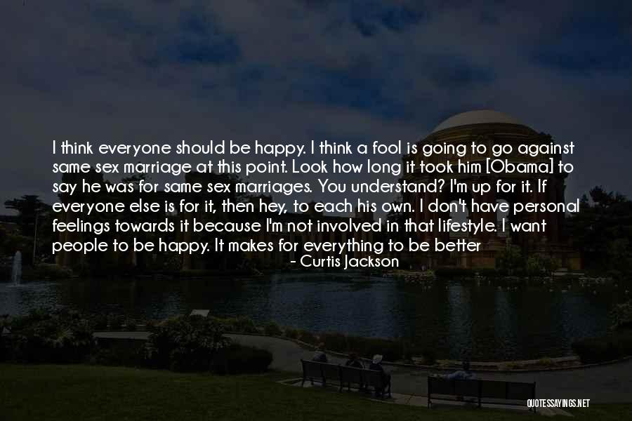 Feelings Involved Quotes By Curtis Jackson Feelings Involved Quotes By Curtis Jackson