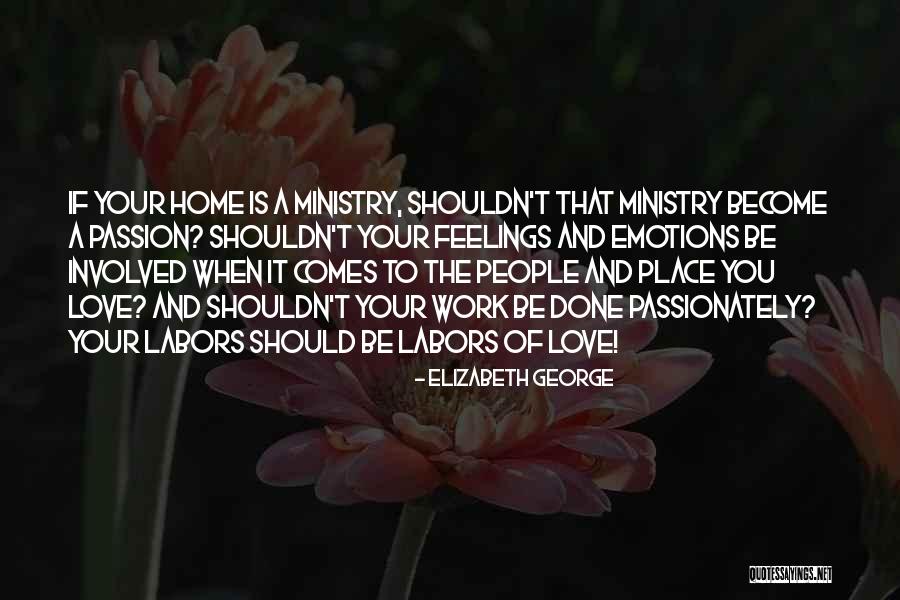 Feelings Involved Quotes By Elizabeth George Feelings Involved Quotes By Elizabeth George