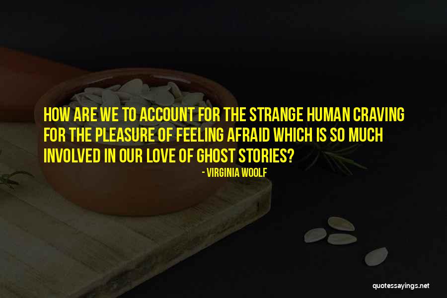 Feelings Involved Quotes By Virginia Woolf Feelings Involved Quotes By Virginia Woolf