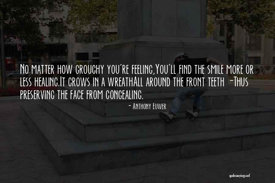 Feelings Matter Quotes By Anthony Euwer Feelings Matter Quotes By Anthony Euwer