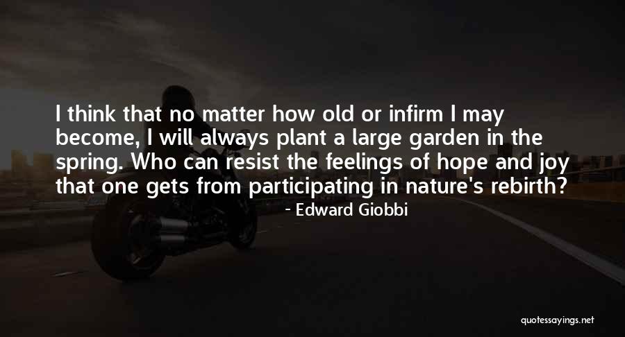 Feelings Matter Quotes By Edward Giobbi Feelings Matter Quotes By Edward Giobbi