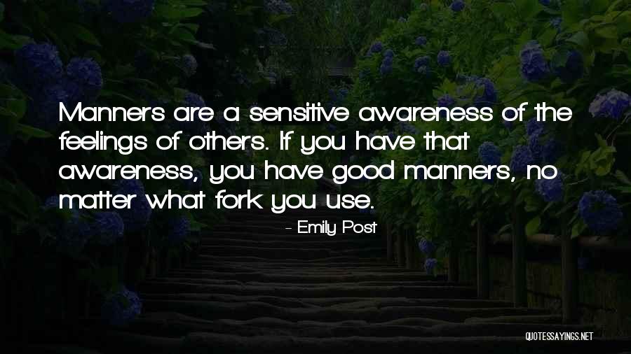 Feelings Matter Quotes By Emily Post Feelings Matter Quotes By Emily Post