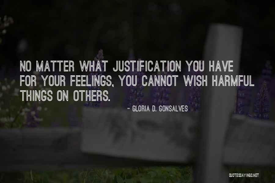 Feelings Matter Quotes By Gloria D. Gonsalves Feelings Matter Quotes By Gloria D. Gonsalves