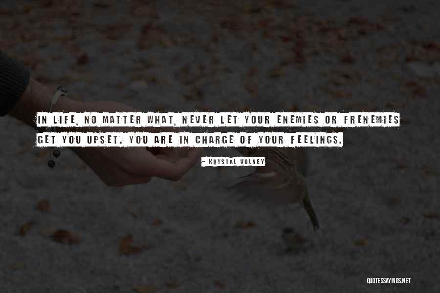 Feelings Matter Quotes By Krystal Volney Feelings Matter Quotes By Krystal Volney