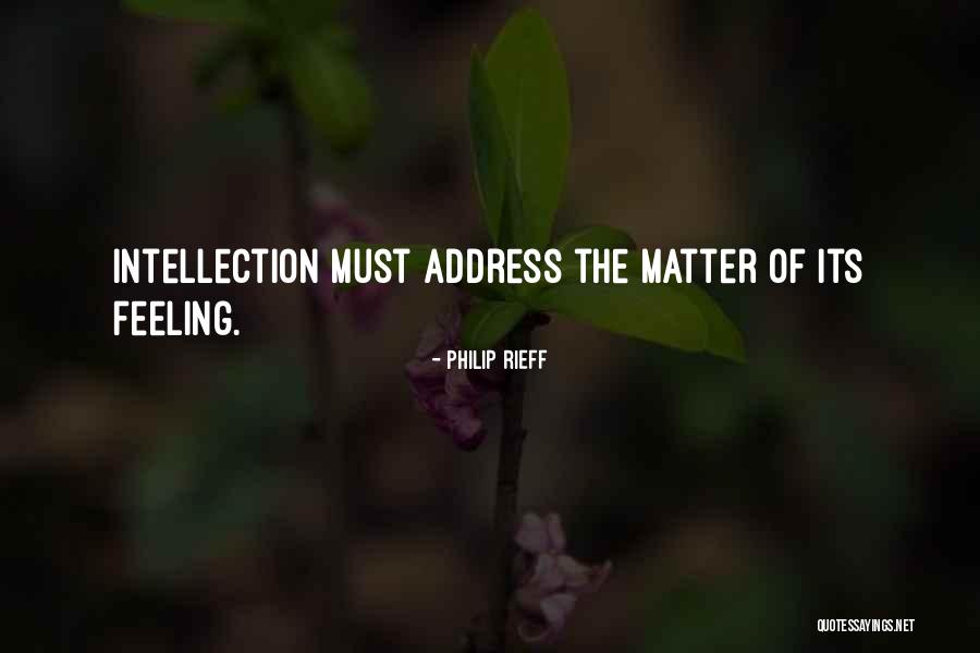 Feelings Matter Quotes By Philip Rieff Feelings Matter Quotes By Philip Rieff