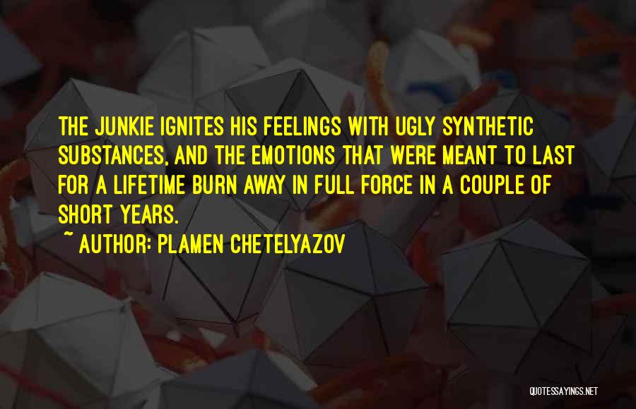 Feelings Not Going Away Quotes By Plamen Chetelyazov