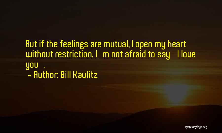 Feelings Not Mutual Quotes By Bill Kaulitz